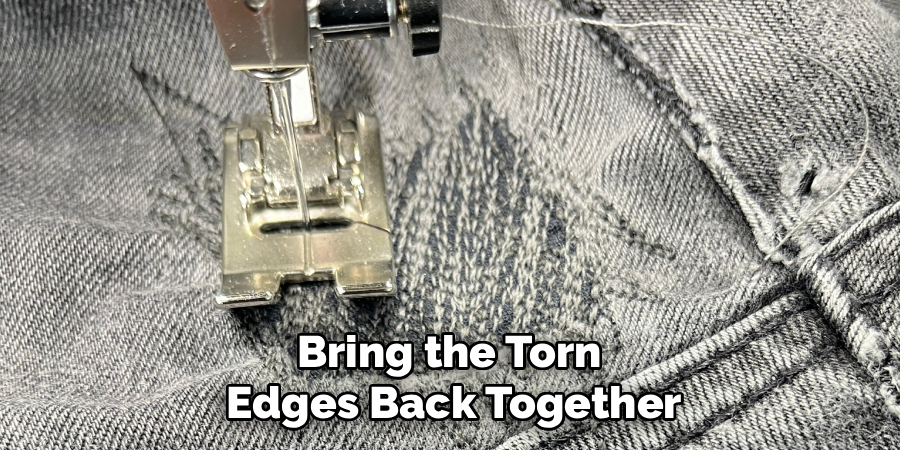 Bring the Torn 
Edges Back Together