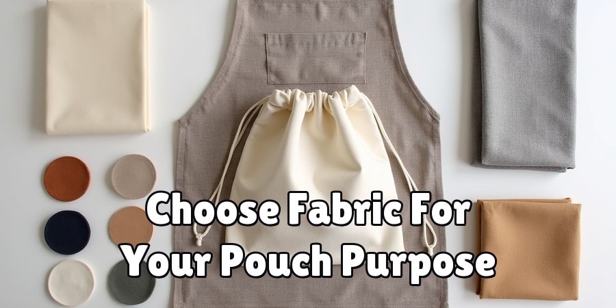 Choose Fabric For Your Pouch Purpose