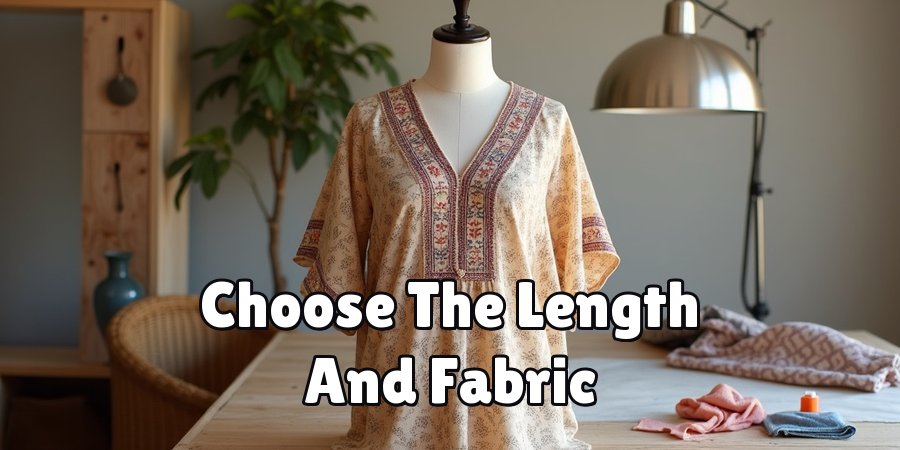 Choose The Length And Fabric