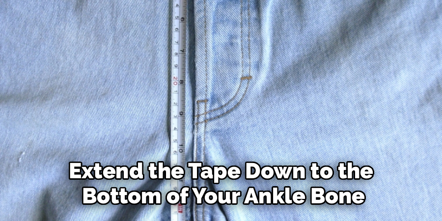 Extend the Tape Down to the 
Bottom of Your Ankle Bone
