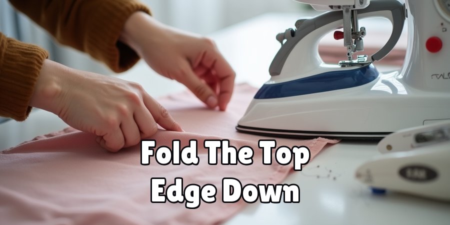 Fold The Top Edge Down