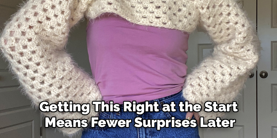 Getting This Right at the Start 
Means Fewer Surprises Later
