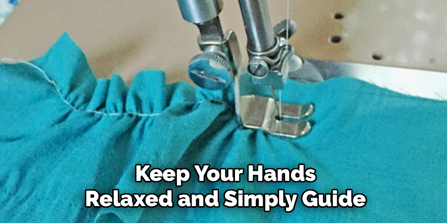 Keep Your Hands
Relaxed and Simply Guide