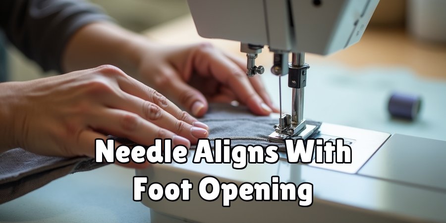 Needle Aligns With Foot Opening