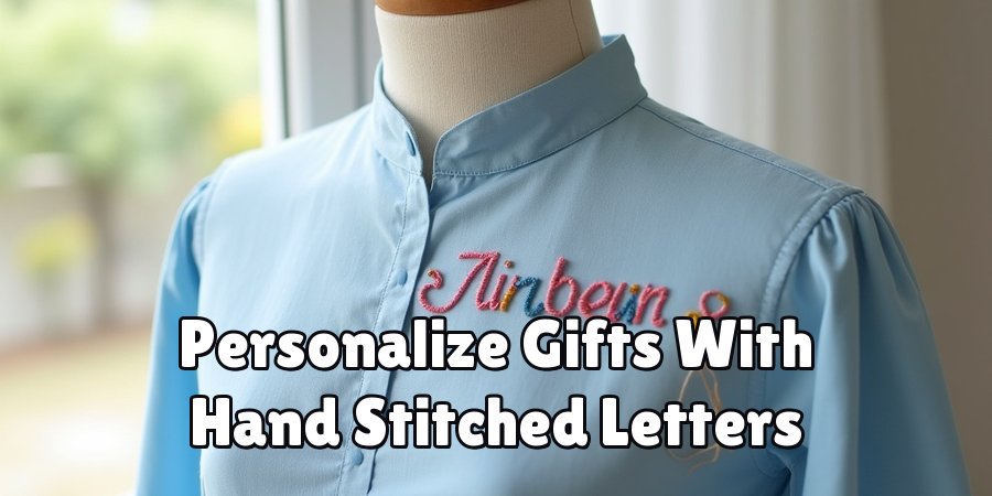 Personalize Gifts With Hand Stitched Letters
