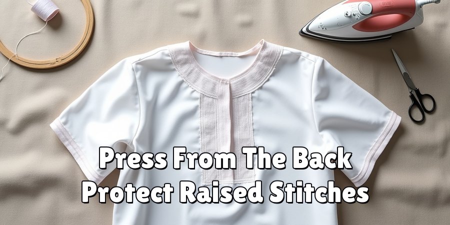 Press From The Back Protect Raised Stitches