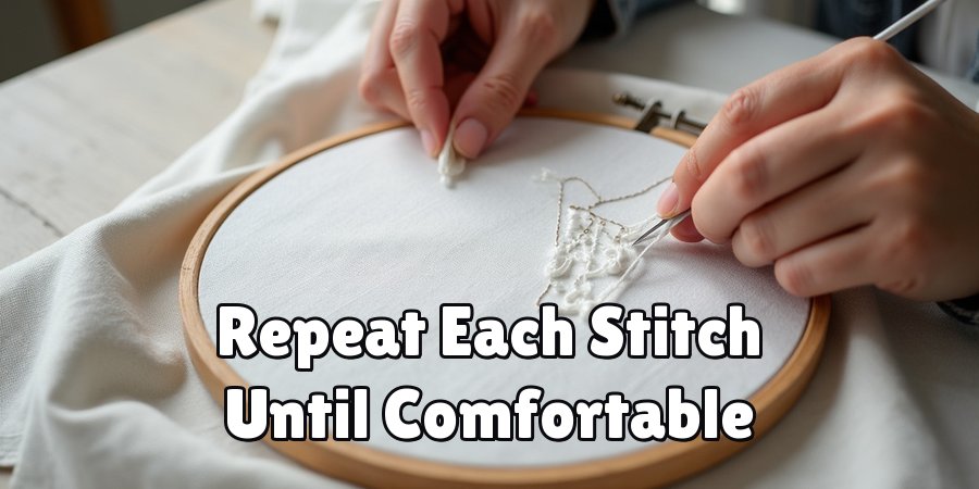 Repeat Each Stitch Until Comfortable