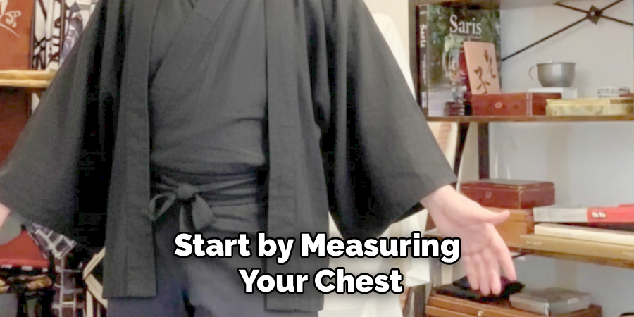 Start by Measuring 
Your Chest