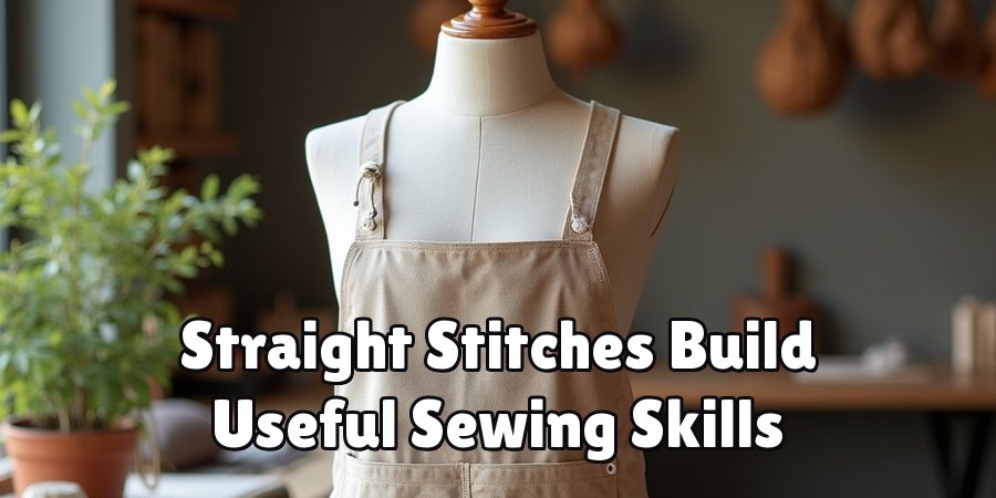 Straight Stitches Build Useful Sewing Skills