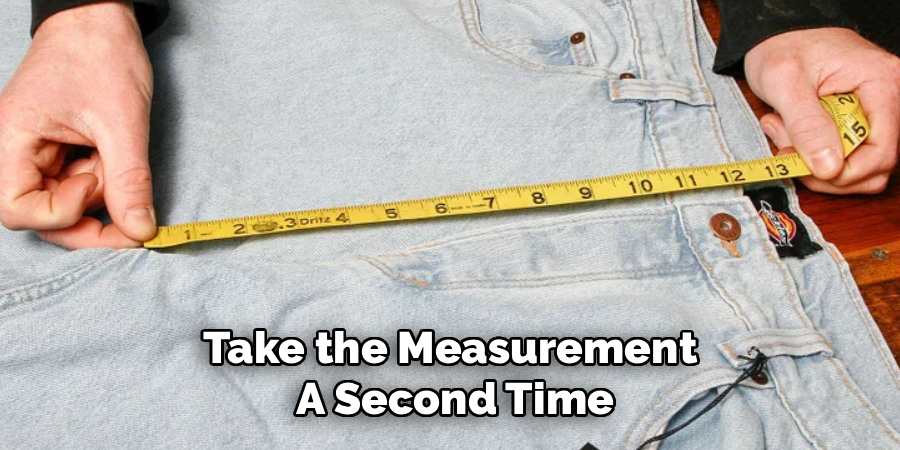 Take the Measurement 
A Second Time